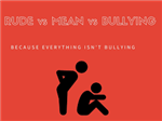 rude/mean/bully 